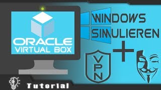 Virtuelles Windows 10 und mit VPN anonym ins Netz 💻  Oracle VirtualBox Set Up Guide [upl. by Nowaj]