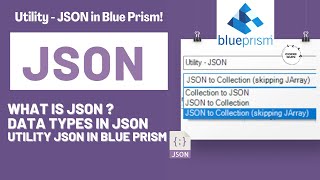 Utility  JSON in Blue Prism [upl. by Jovia673]