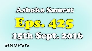 Chakravartin Ashoka Samrat Eps 425 15th September 2016  Sinopsis [upl. by Adnor464]