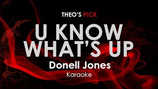 U Know Whats Up  Donell Jones karaoke [upl. by Kred274]