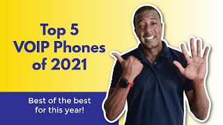 Top 5 VOIP Phones 2021 [upl. by Iderf529]