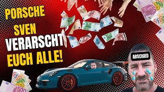 Ekelhaftes Verhalten fliegt auf Porsche Sven führt seine Zuschauer hinters Licht Beweise im Video [upl. by Heuser]