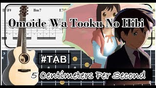 Guitar Tab  Omoide Wa Tooku No Hibi  5 Centimeters Per Second OST Fingerstyle Tutorial Anp [upl. by Hogle]