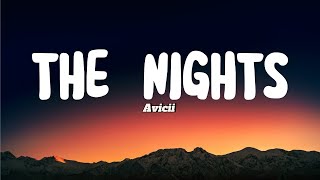 The Nights  Avicii Lyrics [upl. by Will]