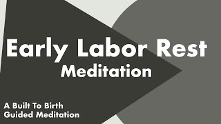 Early Labor Rest Meditation  Hypnobirth Guided Meditation [upl. by Jens]