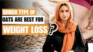 Which type of oats are best for weight loss  TSK Diet HindiUrdu [upl. by Yrag]