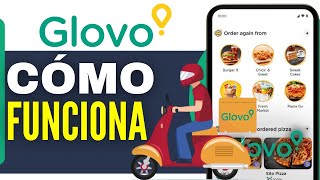 Cómo Funciona La App De Glovo Repartidor 2024 [upl. by Nations]