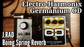 Electro Harmonix Germanium OD amp Jrockett audio designsBoing Spring Reverb demo [upl. by Jacoby]