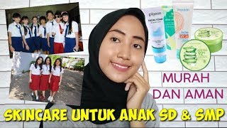 REKOMENDASI SKINCARE UNTUK ANAK SD amp SMP  PRODUK LOKAL MURAH AMAN wulanhusna [upl. by Ida123]