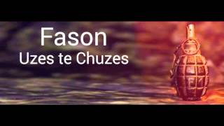 Fason  Uzes te chuzes 2016 HD [upl. by Akili]