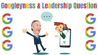 Googleyness and Leadership Interview Question and Answer [upl. by Fitzgerald430]