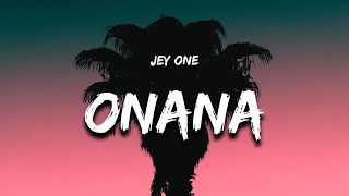 Jey One  Onana Letra  Lyrics [upl. by Annahael345]