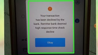 Fix your transaction has been declined by the bank Remitter bank deemed high response time check [upl. by Eatnoid]