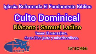 Iglesia Reformada El Fundamento Bíblico Culto Dominical Tema Dios justo y misericordioso [upl. by Panter922]