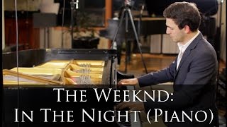 The Weeknd  In The Night piano cover [upl. by Dilaw]