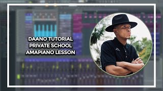 Private school amapiano Tutorial daano tutorial fl studio 21 [upl. by Manchester801]