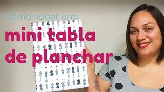 Cómo hacer una mini tabla de planchar [upl. by Akissej717]