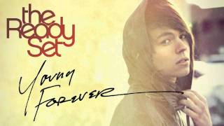 The Ready Set  Young Forever Audio [upl. by Igic]