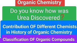 Organic Chemistry History and Classification Of Organic Compounds [upl. by Gracia]