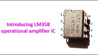 Introducing LM358 operational amplifier IC [upl. by Eednak]