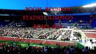 POOH  REUNION  STADIO OLIMPICO ROMA 2016 [upl. by Aidaas961]