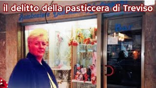 IL DELITTO DELLA PASTICCERA DI TREVISO [upl. by Yreva]