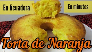 TORTA de NARANJA en LICUADORA FACIL y RICA en MINUTOS DULCES IDEAS Verónica Díaz [upl. by Ahseele]