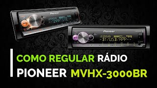 COMO REGULAR RÁDIO PIONEER MIXTRAX MVHX3000BR ou 7000BR [upl. by Wilhide]