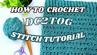 How to Crochet a Double Crochet Decrease  DC2TOG [upl. by Ytsirhk]