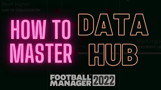 FM22 5 MASTER the DATA HUB [upl. by Toy]