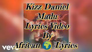 Kizz Daniel  Madu Lyrics video [upl. by Mcallister]