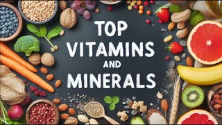 Top Essential Vitamins and Minerals and Their Benefits [upl. by Bekki]