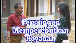 Persaingan Memperebutkan Royanah [upl. by Ahsini]