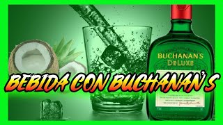 ¿COMO PREPARAR UNA RAPIDA Y EXQUISITA BEBIDA BUCHANANS [upl. by Nuawtna470]