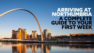 Arriving at Northumbria  A Complete Guide to Your First Week  Northumbria University Newcastle [upl. by Hershell724]