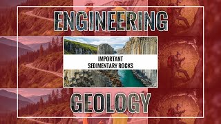 Sedimentary Rocks Key Sedimentary Rocks for Engineering Geology [upl. by Acirrehs936]