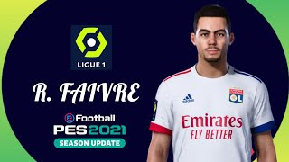 PES 2021  ROMAIN FAIVRE LYON ECNOP98 [upl. by Anoirtac]