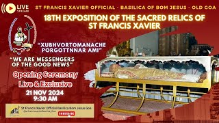 Opening Ceremony  18th Exposition of the Sacred Relics of St Francis Xavier  21st November 2024 [upl. by Moody72]