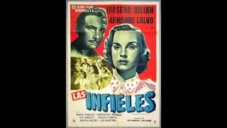 Pelicula completa Las Infieles  Año1953 [upl. by Lucic]