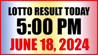 Lotto Result Today 5pm June 18 2024 Swertres Ez2 Pcso [upl. by Ymmas]