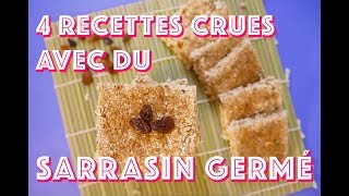 4 façons dutiliser du sarrasin germé CRU [upl. by Graces619]