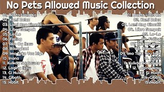 Basta Wala Ka Kami Relax Lami Ang Ginadili Libre Sampak 🎵 No Pets Allowed Songs Playlist [upl. by Lorne638]