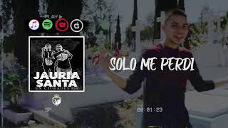 JAURIA SANTA  SOLO ME PERDI  EN CIUDADES 878 Audio Oficial [upl. by Bonner]