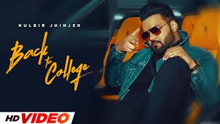 Back To College HD Video  Kulbir Jhinjer  Latest Punjabi Songs 2024  New Punjabi Songs 2024 [upl. by Taddeusz]