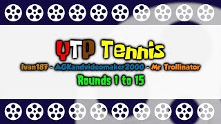 YTP Trio Tennis  Rounds 1 to 15 [upl. by Marcello]