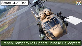 French Company To Support Chinese Helicopters  Safran GDAT Deal [upl. by Oman66]