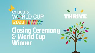 Enactus World Cup 2023 Closing Ceremony amp World Cup Winner [upl. by Fallon561]