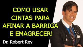 COMO USAR CINTAS PARA AFINAR A BARRIGA E EMAGRECER  Dr Rey [upl. by Moth175]