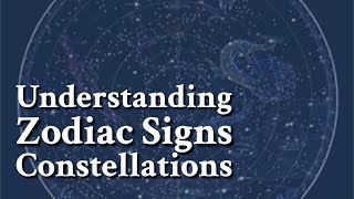 Interpreting the Constellations of Zodiac Signs [upl. by Waylen455]