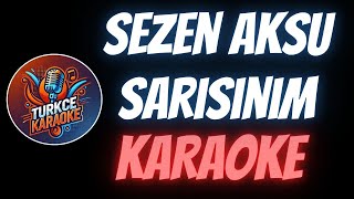 Sezen Aksu  Sarışınım Karaoke [upl. by Aleunam920]